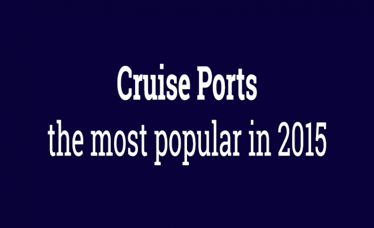 Cruise ports: the most popular in 2015