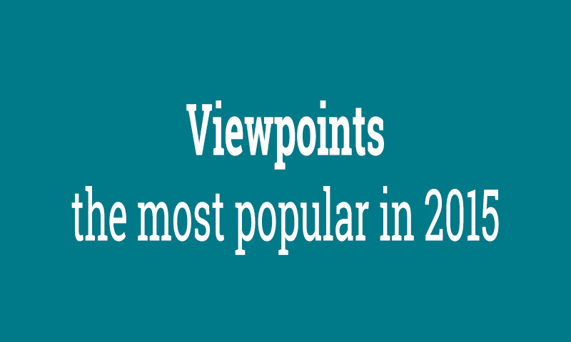 Viewpoints: the most popular in 2015
